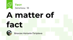 A matter of fact