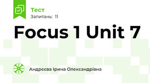 Focus 1 Unit 7
