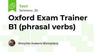 Oxford Exam Trainer B1 (phrasal verbs)