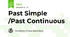 Past Simple /Past Continuous