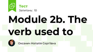 Module 2b. The verb used to 