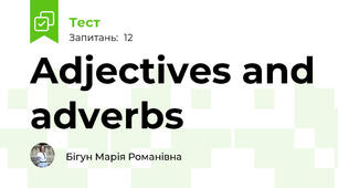 Adjectives and adverbs