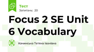 Focus 2 SE Unit 6 Vocabulary