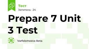  Prepare 7 Unit 3 Test