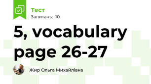 5, vocabulary page 26-27