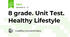 8 grade. Unit Test. Healthy Lifestyle