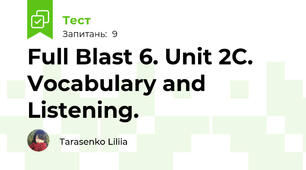 Full Blast 6. Unit 2C. Vocabulary and Listening.