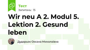 Wir neu A 2. Modul 5. Lektion 2. Gesund leben