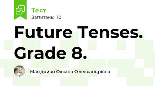  Future Tenses. Grade 8.