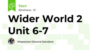 Wider World 2 Unit 6-7