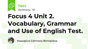 Focus 4 Unit 2. Vocabulary, Grammar and Use of English Test.