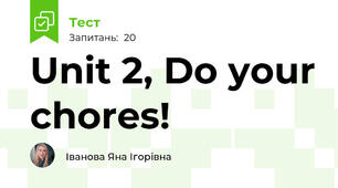 Unit 2, Do your chores!