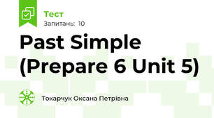 Past Simple (Prepare 6 Unit 5)