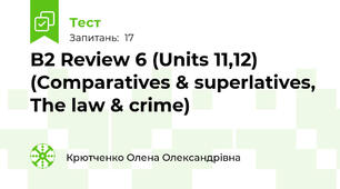 B2 Review 6 (Units 11,12) (Comparatives & superlatives, The law & crime)