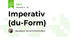 Imperativ (du-Form)