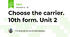 Choose the carrier. 10th form. Unit 2