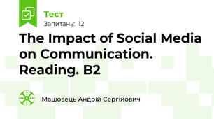 The Impact of Social Media on Communication. Reading. B2