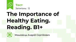 The Importance of Healthy Eating. Reading. B1+