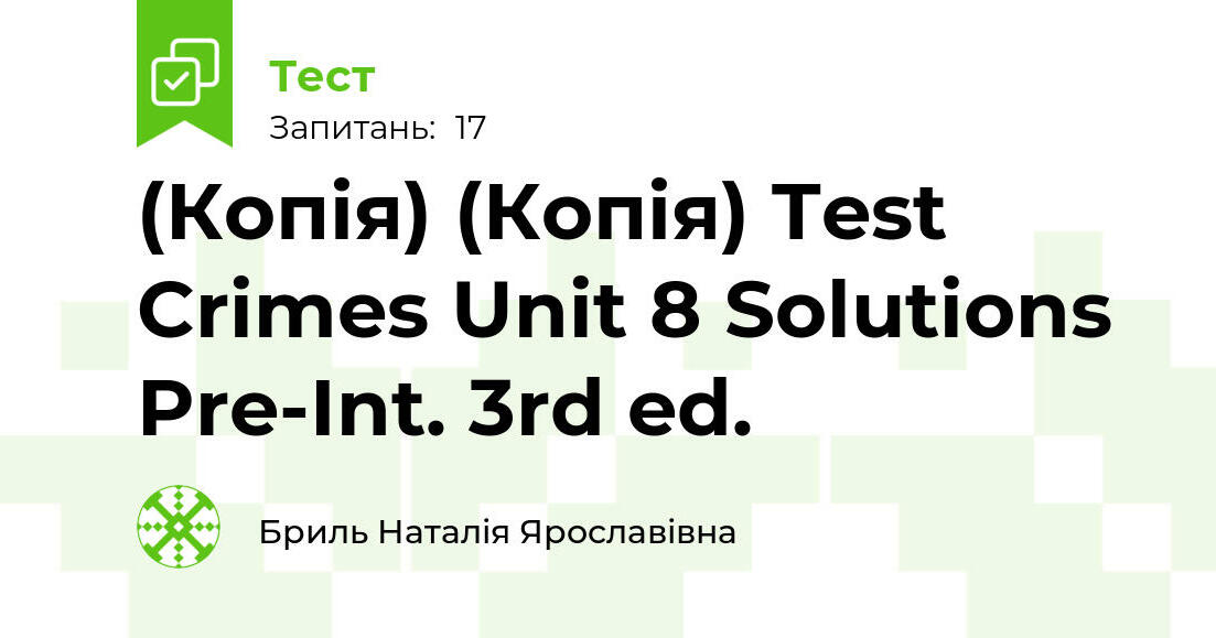 (Копія) (Копія) Test Crimes Unit 8 Solutions Pre-Int. 3rd ed. | Тест на ...