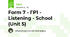 Form 7 - ГР1 - Listening - School (Unit 5)