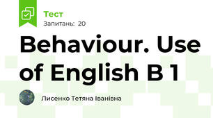 Behaviour. Use of English B 1 
