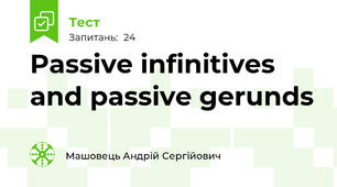 Passive infinitives and passive gerunds