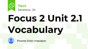 Focus 2 Unit 2.1 Vocabulary