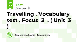 Travelling . Vocabulary  test . Focus  3  . ( Unit  3 )