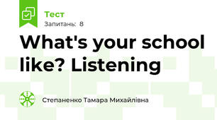 What's your school like? Listening