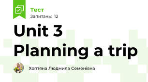 Unit 3 Planning a trip