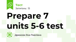 Prepare 7 units 5-6 test