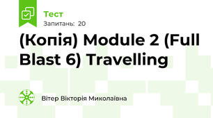 (Копія) Module 2 (Full Blast 6) Travelling