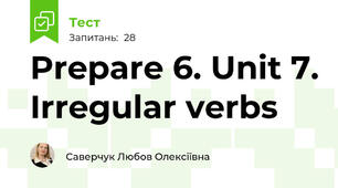Prepare 6. Unit 7. Irregular verbs