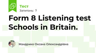 Form 8 Listening test Schools in Britain.
