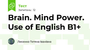 Brain. Mind Power. Use of English B1+ 