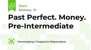 Past Perfect. Money. Pre-Intermediate 