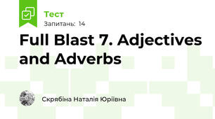 Full Blast 7. Adjectives and Adverbs