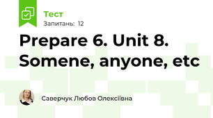 Prepare 6. Unit 8. Somene, anyone, etc
