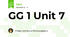 GG 1 Unit 7