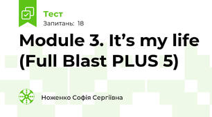 Module 3. It’s my life (Full Blast PLUS 5)