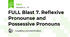 FULL Blast 7. Reflexive Pronounse and Possessive Pronouns