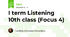 I term Listening 10th class (Focus 4)