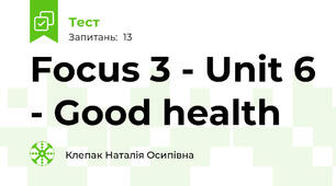  Focus 3 - Unit 6 - Good health