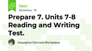 Prepare 7. Units 7-8 Reading and Writing Test.