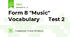 Form 8 "Music" Vocabulary      Test 2
