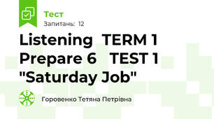 Listening  TERM 1  Prepare 6   TEST 1   "Saturday Job"