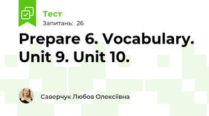 Prepare 6. Vocabulary. Unit 9. Unit 10.