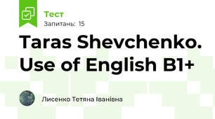 Taras Shevchenko. Use of English B1+ 