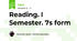 Reading. I Semester. 7s form