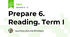 Prepare 6. Reading. Term I